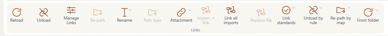 The Links ribbon tab: Reload, Unload, Manage Links, Re-path, Rename, Path type, Attachment, Import to link, Link all imports, Replace file, Link standards, Unload by rule, Re-path by map and From folder.